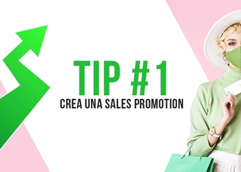 Tip #1 Crea una Sales Promotion