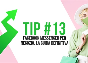 Tip #13 Facebook Messenger per negozio: la guida definitiva